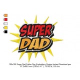 100x100 Super Dad Father Day Embroidery Design Instant Download